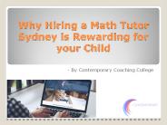 Why Hiring a Math Tutor Sydney is Rewarding for your Child