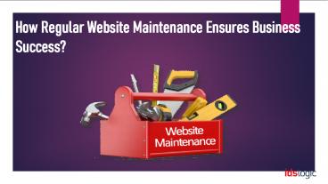 How Regular Website Maintenance Ensures Business Success?