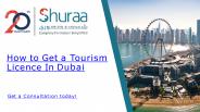 How to Get a Tourism Licence In Dubai?