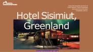 Book Hotel Sisimiut for Your Stay in Greenland