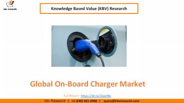 Global On-board Charger Market size to reach USD 10 Billion by 2027 - KBV Research
