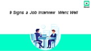 9 Signs a Job Interview Went Well