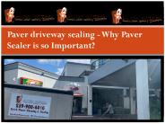 Paver driveway sealing - Why Paver Sealer is so Important