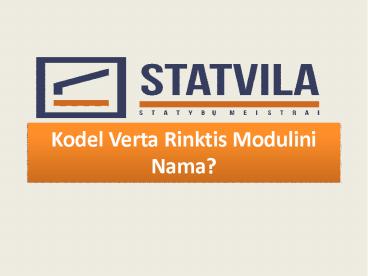 Kodėl Verta Rinktis Modulinį Namą