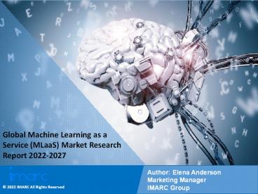 Machine Learning as a Service (MLaaS) Market Report in PPT: Top Companies, Trends and Future Details for Business Opportunity