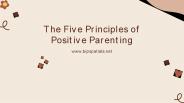 The Five Principles of Positive Parenting
