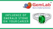 Influence Of Emerald Stone On Your Career