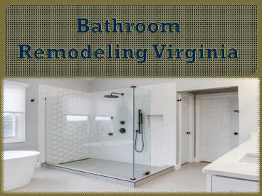 Bathroom Remodeling  Virginia