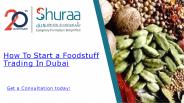 How To Start a Foodstuff Trading In Dubai
