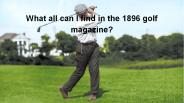 What to read in 1896 golf magazine