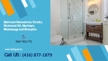 Bathroom Renovations Toronto, Richmond Hill, Markham, Mississauga and Brampton