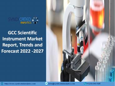 GCC Scientific Instrument Market Research Report 2022-2027 | Syndicated Analytics