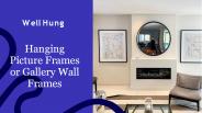 Hanging Picture Frames or Gallery Wall Frames