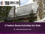 3 Festive Snow Activities for Kids