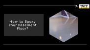 How to Epoxy Your Basement floor?