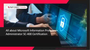 All about Microsoft Information Protection Administrator SC-400 Certification