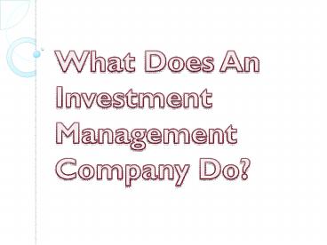 What Does An Investment Management Company Do?