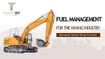 Fuel Management For The Mining Industry