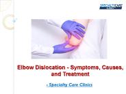 Elbow Dislocation - Symptoms, Causes, and Treatment