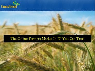 The Online Farmers Market In NJ You Can Trust