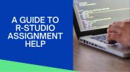 A Guide To R Studio Assignment Help
