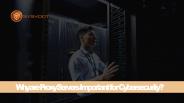 Why are Proxy Servers Important for Cybersecurity?