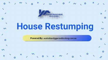 What Do You Mean By House Restumping?