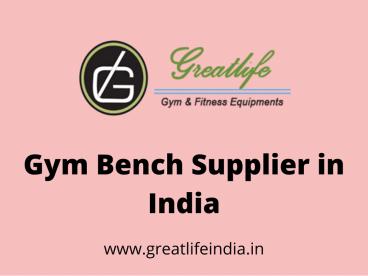Gym bench Supplier in India