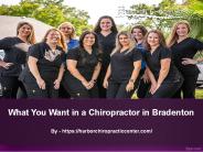 What You Want in a Chiropractor in Bradenton