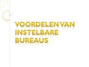 Voordelen Van Instelbare Bureaus