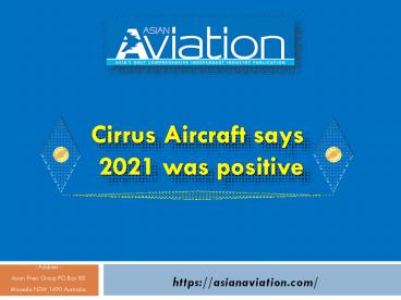 Cirrus Aircraft says 2021 was positive