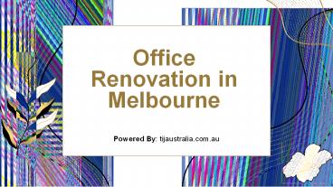 Reasons to Get Office Renovation in Melbourne