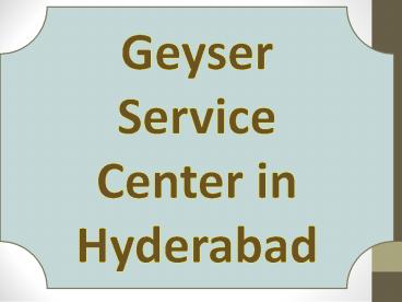 Geyser Service Center in Hyderabad