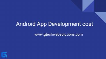 How Much Does It Cost To Create An Android Application in 2022