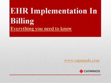 EHR IMPLEMENTATION IN BILLING: EVERYTHING YOU NEED TO KNOW