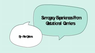 Surrogacy Experiences From Gestational Carriers