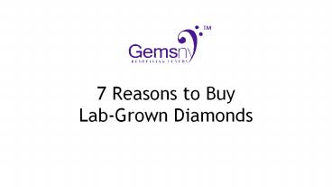7 Reasons to Buy Lab Created Diamonds