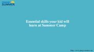 Essential skills your kid will learn at Summer Camp