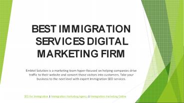 BEST IMMIGRATION SERVICES DIGITAL MARKETING FIRM