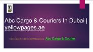 Abc Cargo & Couriers In Dubai | yellowpages.ae
