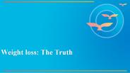 Weight loss the truth