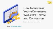 How to Increase Your eCommerce Website's Traffic and Conversion?