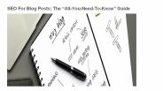 SEO FOR BLOG POSTS: THE “ALL-YOU-NEED-TO-KNOW” GUIDE