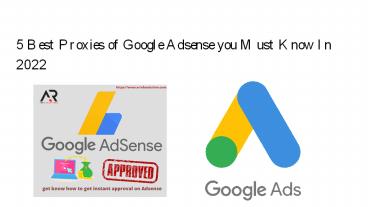 5 Best Proxies of Google Adsense you Must Know In 2022
