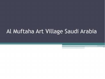 Al Muftaha Art Village Saudi Arabia