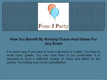 How You Benefit By Renting Chairs-And-Tables For Any Event?