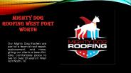 Mighty Dog Roofing West Fort Worth