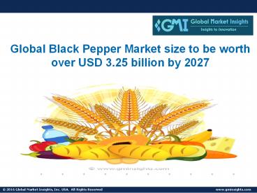 Global Black Pepper Market size to be worth over USD 3.25 billion by 2027