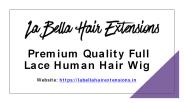 Premium Quality Full Lace Human Hair Wig