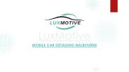 LuxMotive - Mobile Car Detailing Melbourne